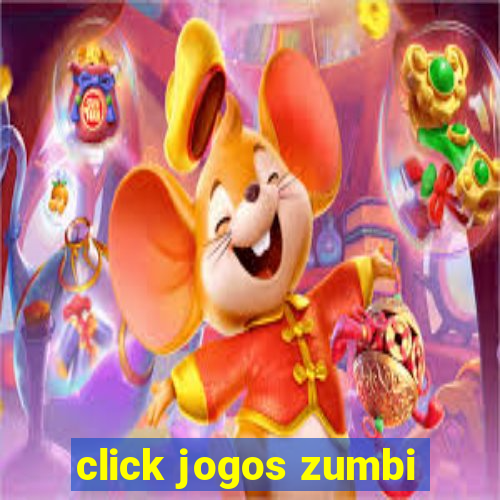 click jogos zumbi